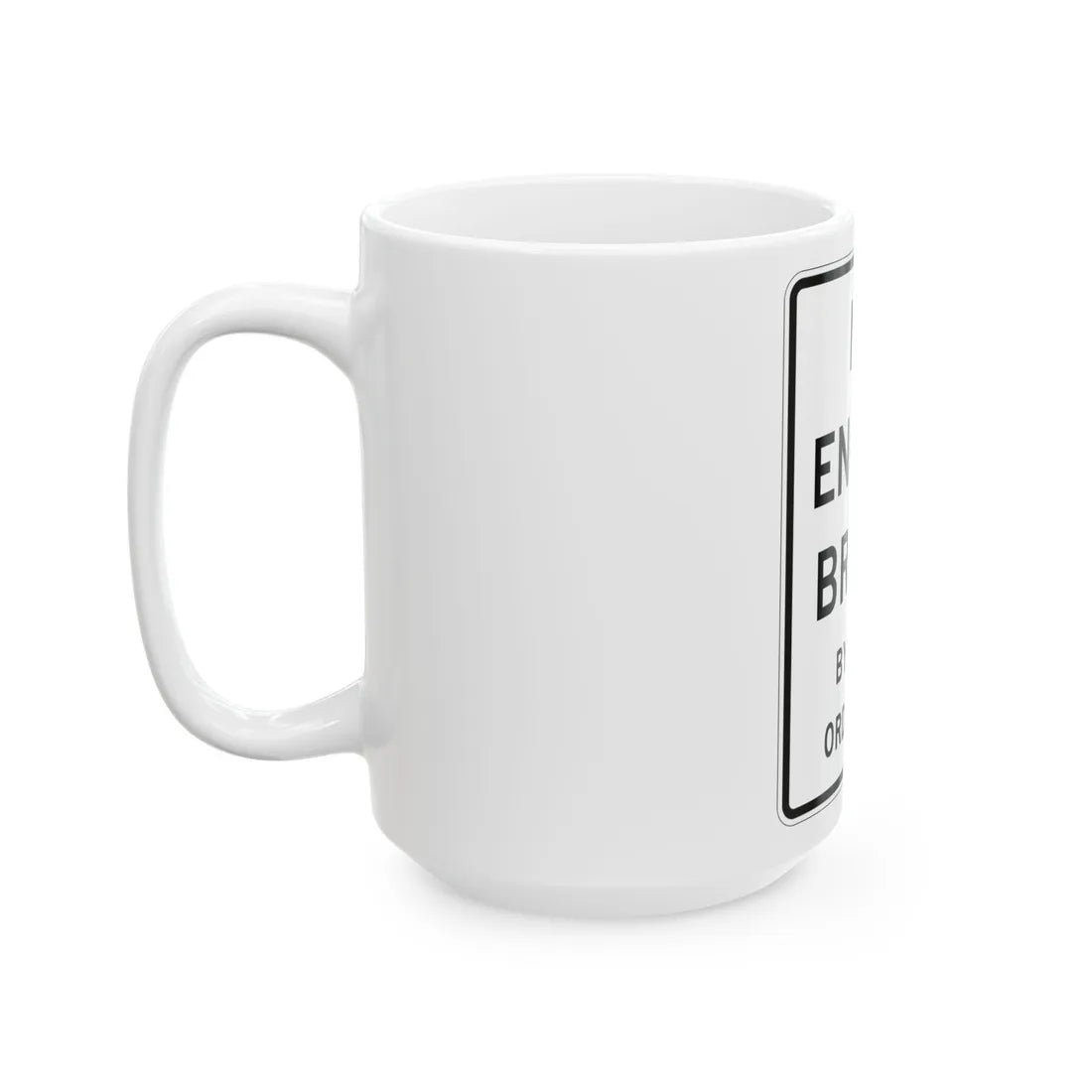 MUTCD-TX R5-4aT (Texas) (Road Sign) White Coffee Mug - Go Mug Yourself