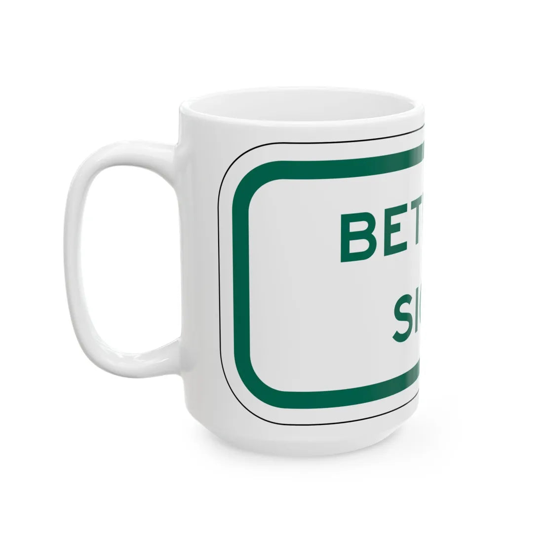 MUTCD-TX R7-202aTP GRN (Texas) (Road Sign) White Coffee Mug - Go Mug Yourself