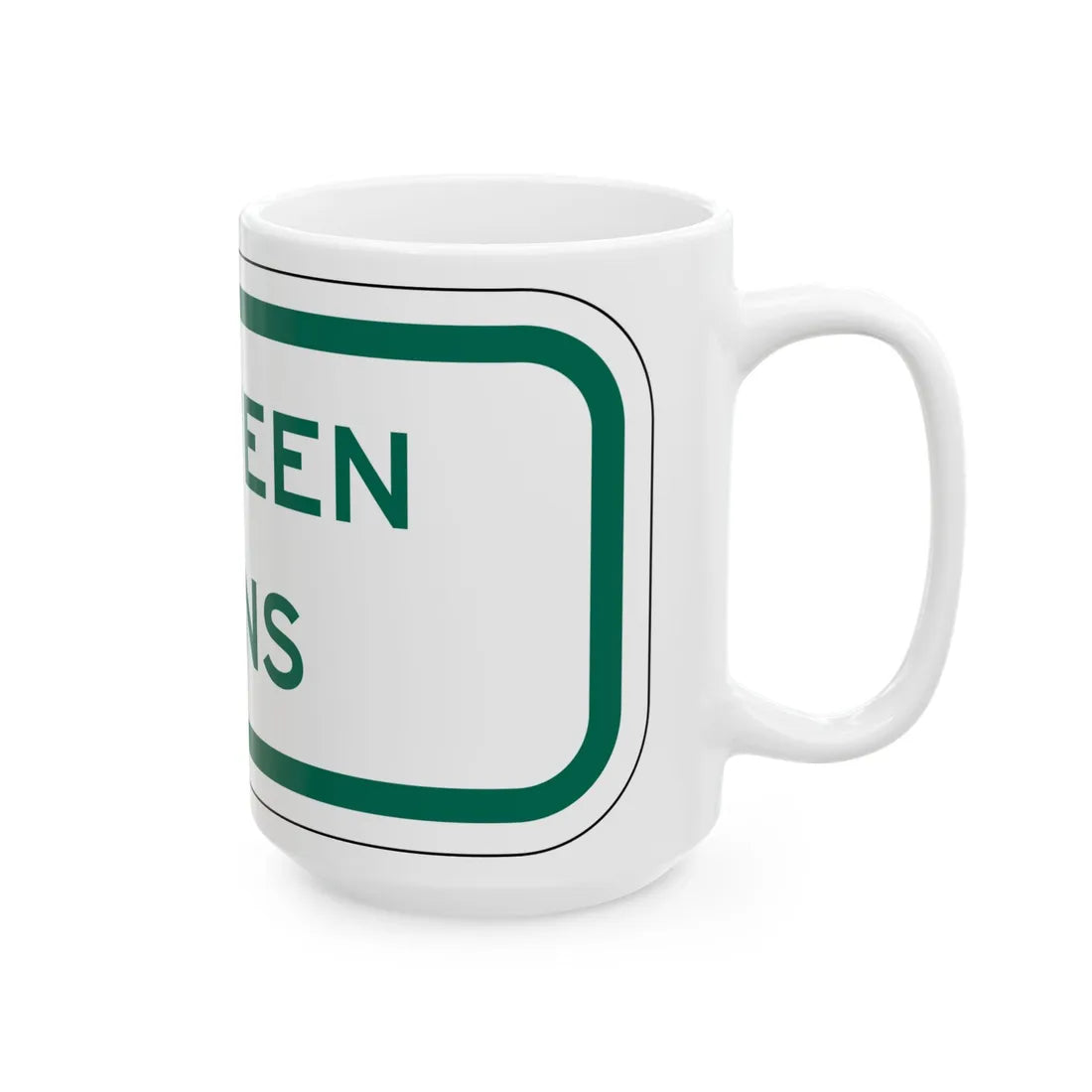 MUTCD-TX R7-202aTP GRN (Texas) (Road Sign) White Coffee Mug - Go Mug Yourself