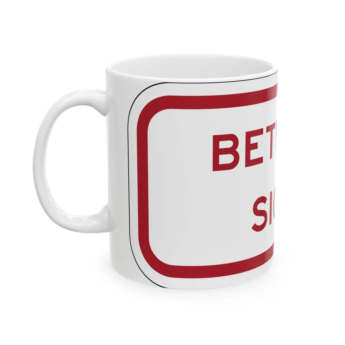 MUTCD-TX R7-202aTP RED (Texas) (Road Sign) White Coffee Mug - Go Mug Yourself