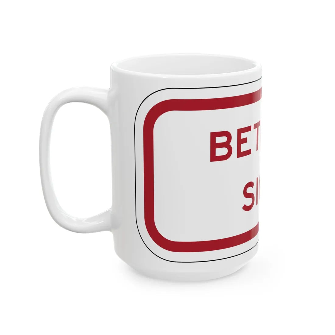 MUTCD-TX R7-202aTP RED (Texas) (Road Sign) White Coffee Mug - Go Mug Yourself