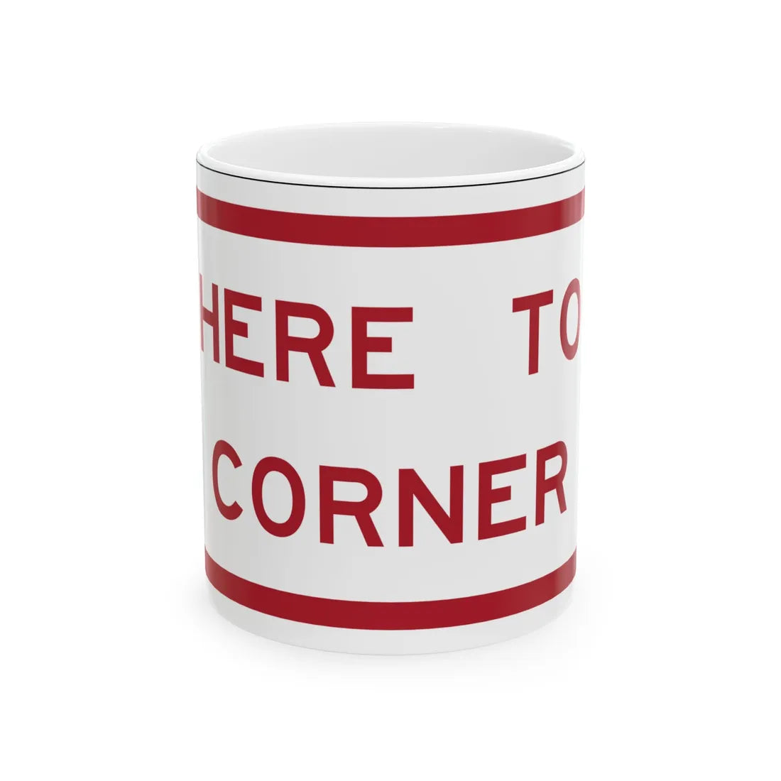 MUTCD-TX R7-202bTP RED (Texas) (Road Sign) White Coffee Mug 11oz - Go Mug Yourself