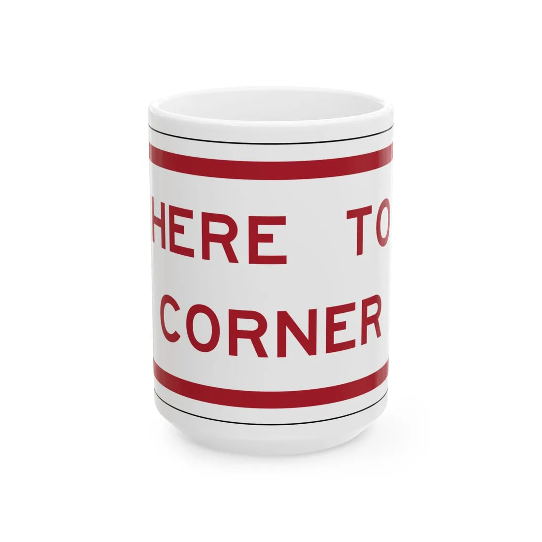 MUTCD-TX R7-202bTP RED (Texas) (Road Sign) White Coffee Mug 15oz - Go Mug Yourself