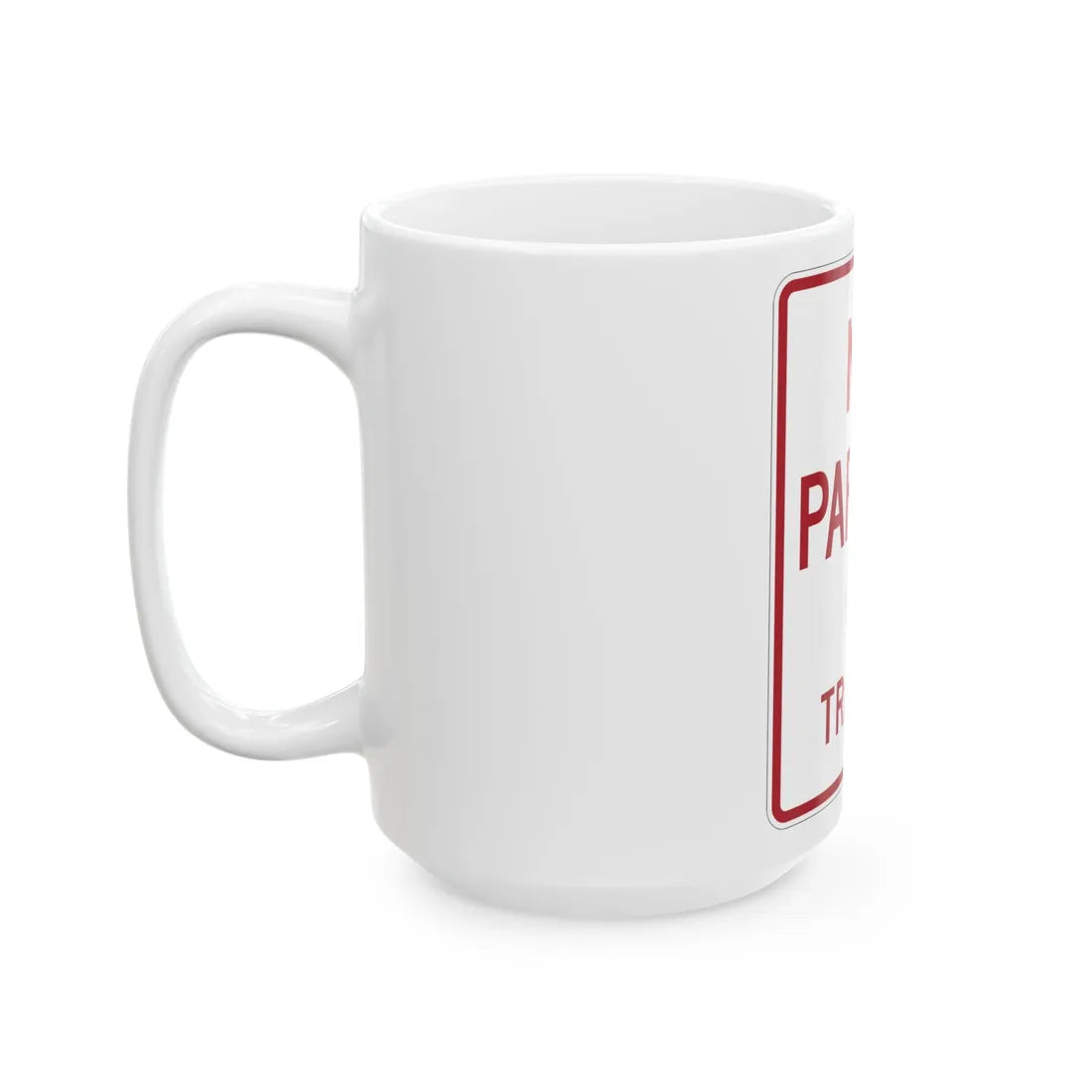 MUTCD-TX R8-1cT (Texas) (Road Sign) White Coffee Mug - Go Mug Yourself