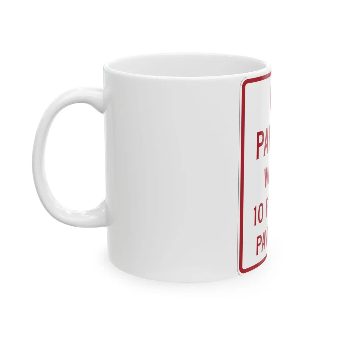 MUTCD-TX R8-2T (Texas) (Road Sign) White Coffee Mug - Go Mug Yourself