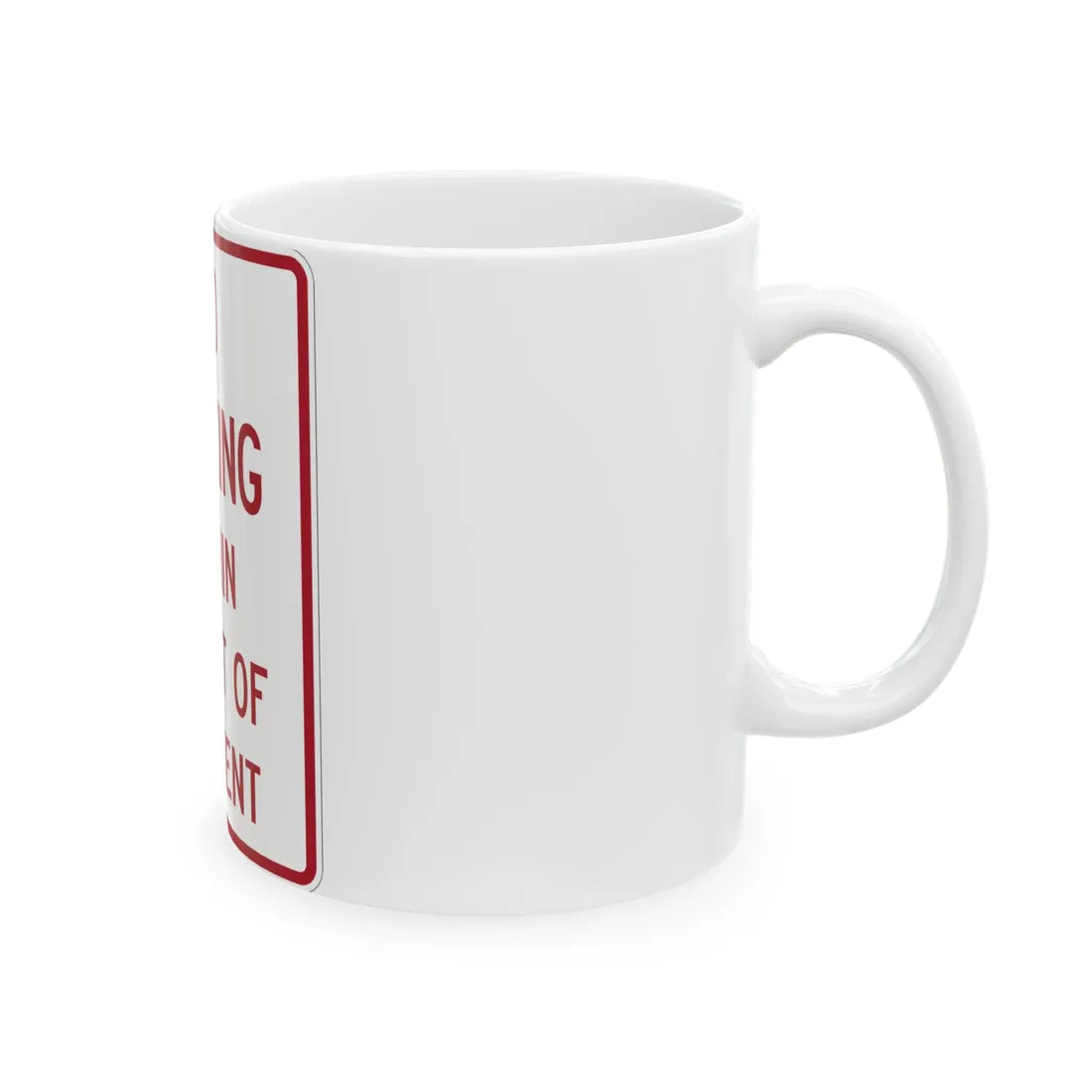 MUTCD-TX R8-2T (Texas) (Road Sign) White Coffee Mug - Go Mug Yourself