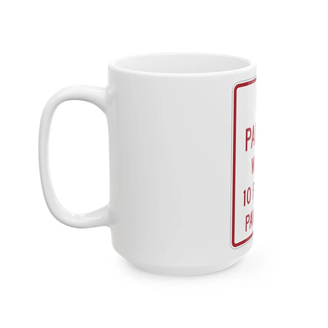 MUTCD-TX R8-2T (Texas) (Road Sign) White Coffee Mug - Go Mug Yourself