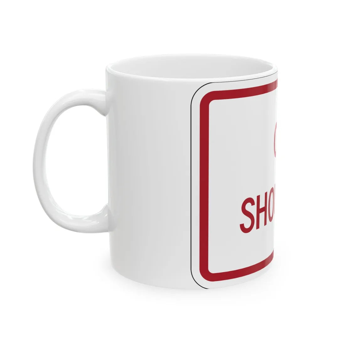 MUTCD-TX R8-3iTP (Texas) (Road Sign) White Coffee Mug - Go Mug Yourself