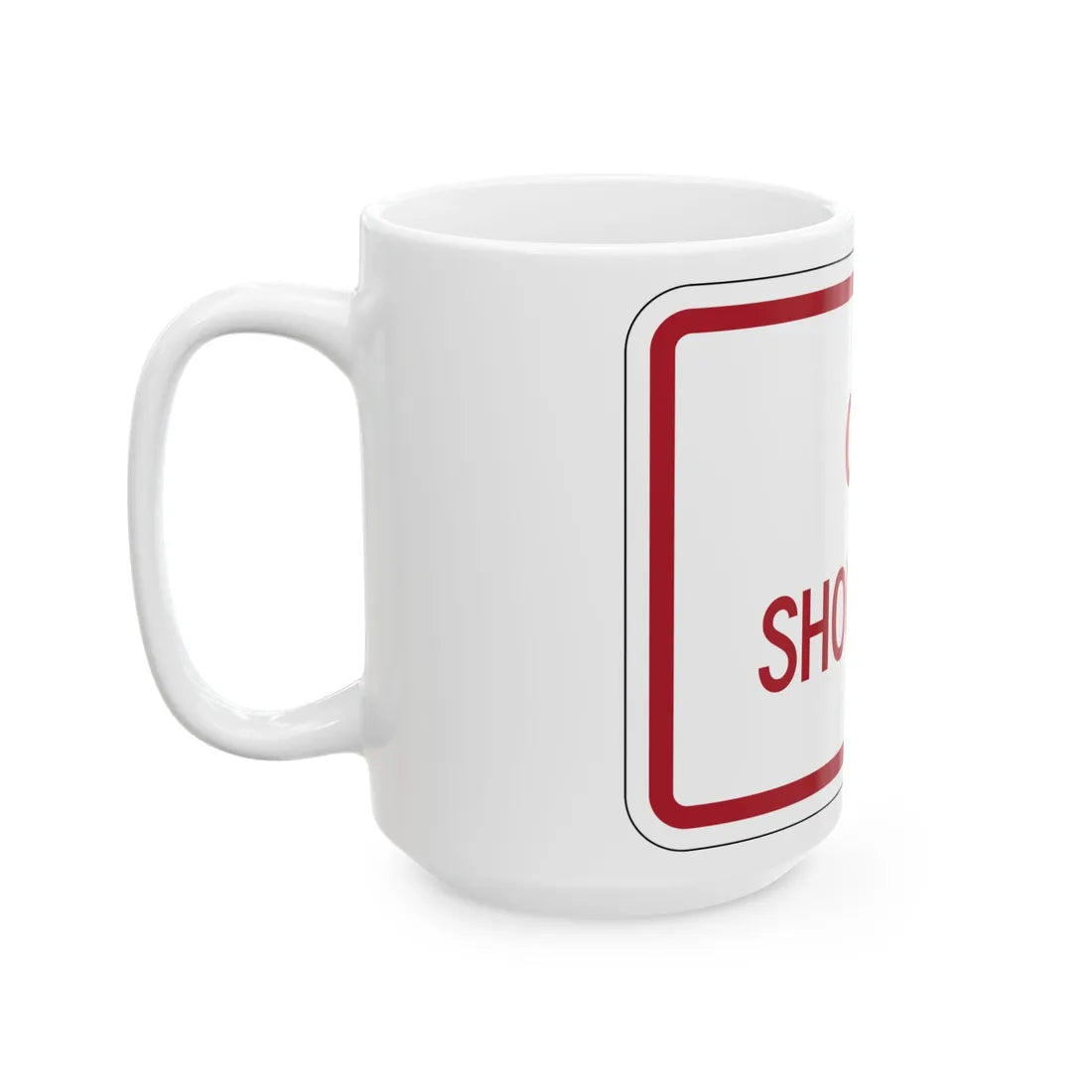 MUTCD-TX R8-3iTP (Texas) (Road Sign) White Coffee Mug - Go Mug Yourself