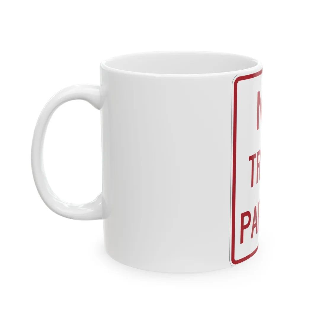 MUTCD-TX R8-3kT (Texas) (Road Sign) White Coffee Mug - Go Mug Yourself