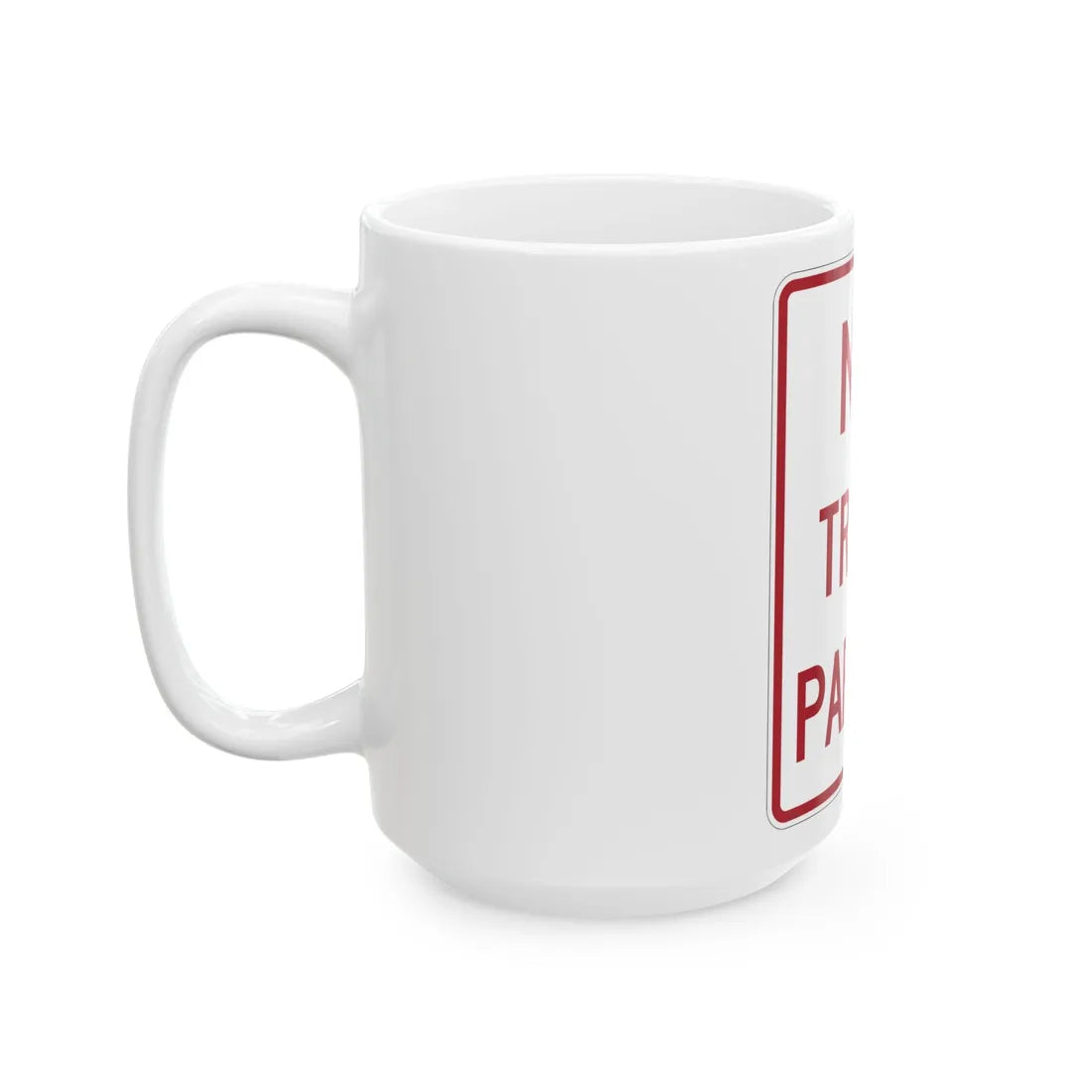 MUTCD-TX R8-3kT (Texas) (Road Sign) White Coffee Mug - Go Mug Yourself