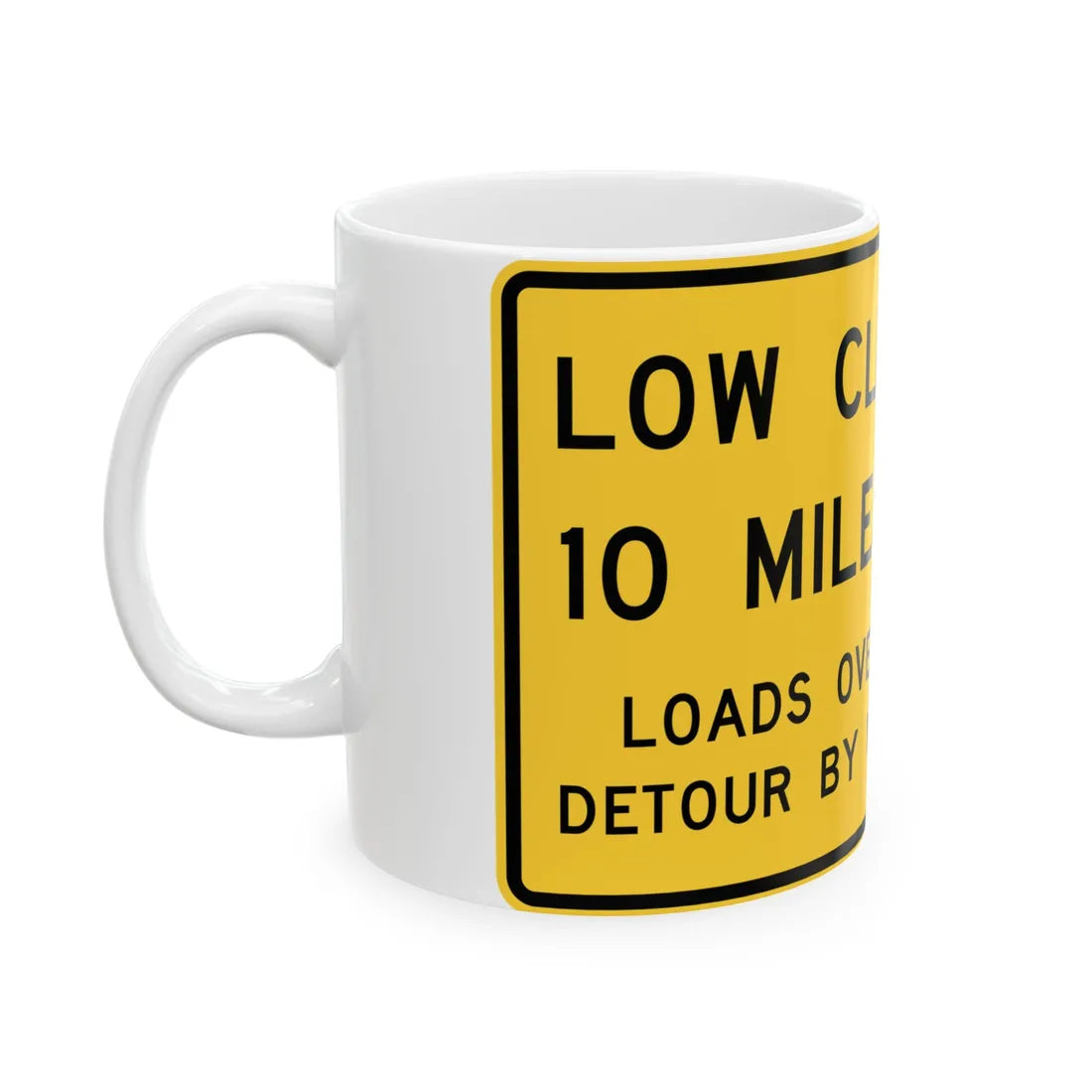 MUTCD-TX W12-4T (Texas) (Road Sign) White Coffee Mug - Go Mug Yourself