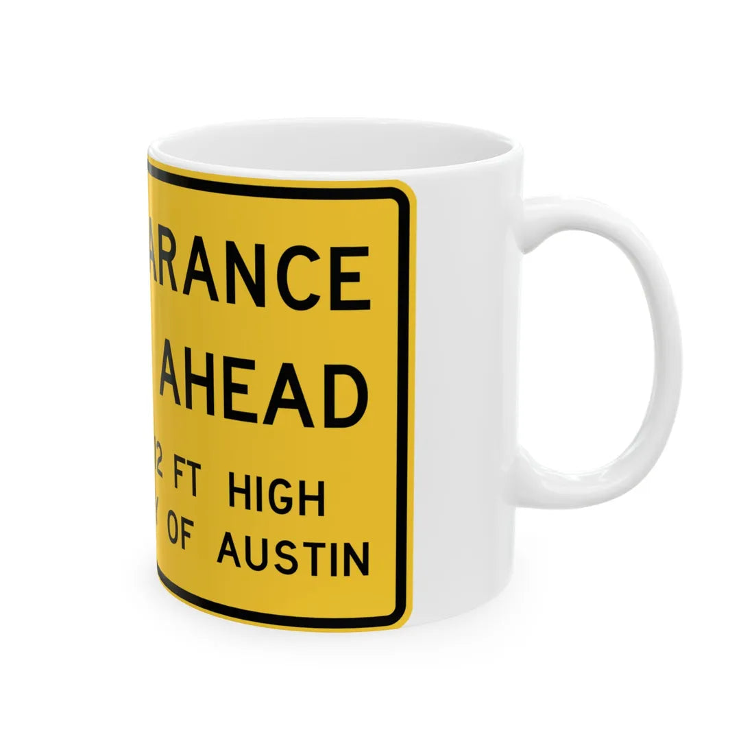 MUTCD-TX W12-4T (Texas) (Road Sign) White Coffee Mug - Go Mug Yourself