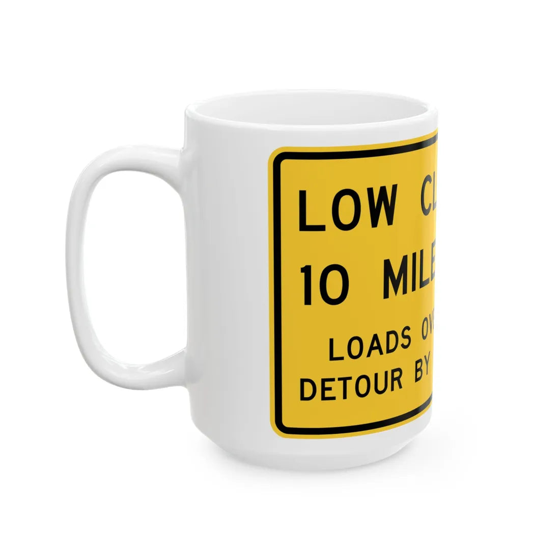 MUTCD-TX W12-4T (Texas) (Road Sign) White Coffee Mug - Go Mug Yourself