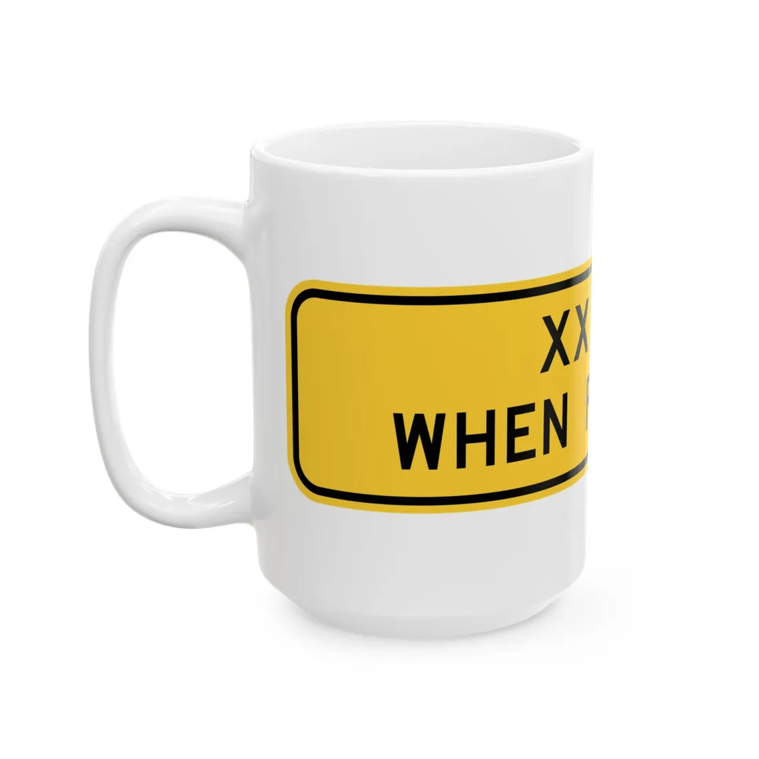 MUTCD-TX W13-8T (Texas) (Road Sign) White Coffee Mug - Go Mug Yourself