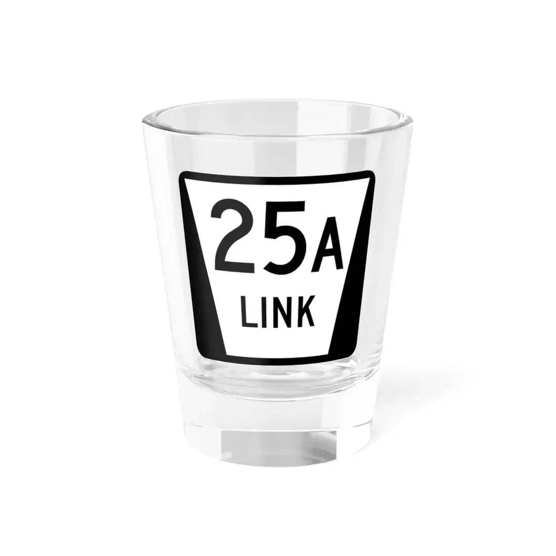 N LINK 25A (Nebraska) (Road Sign) Shot Glass 1.5oz 1.5oz - Go Mug Yourself