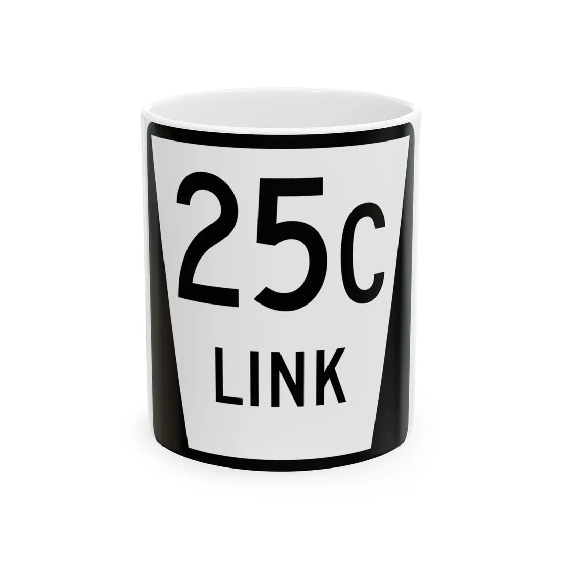 N LINK 25C (Nebraska) (Road Sign) White Coffee Mug 11oz - Go Mug Yourself
