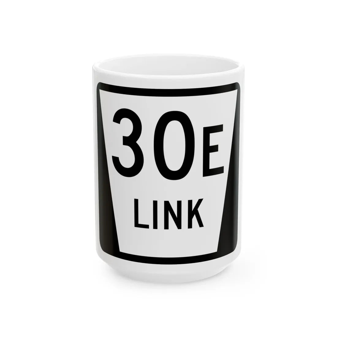 N LINK 30E (Nebraska) (Road Sign) White Coffee Mug 15oz - Go Mug Yourself