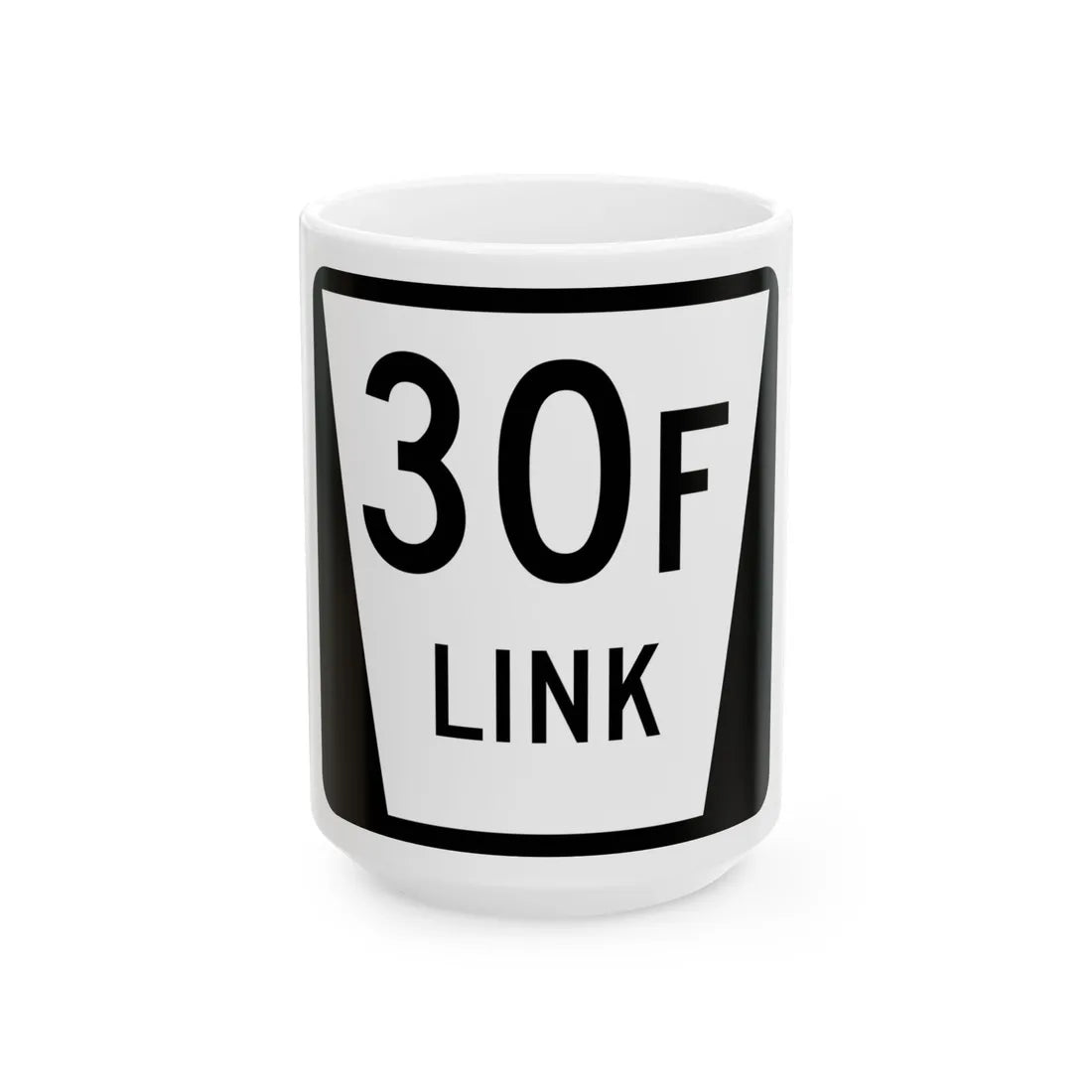 N LINK 30F (Nebraska) (Road Sign) White Coffee Mug 15oz - Go Mug Yourself