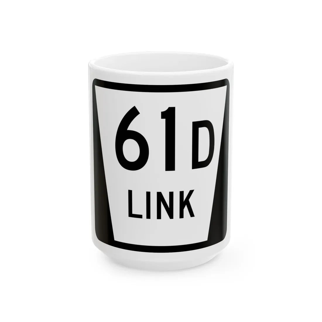 N LINK 61D (Nebraska) (Road Sign) White Coffee Mug 15oz - Go Mug Yourself