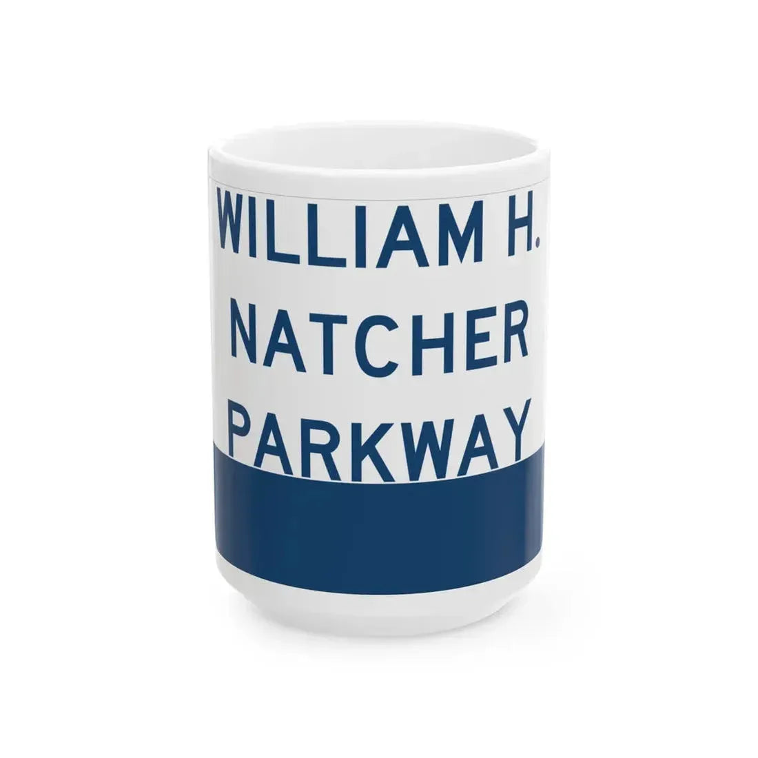 Natcher Parkway (Kentucky) (Road Sign) White Coffee Mug 15oz - Go Mug Yourself