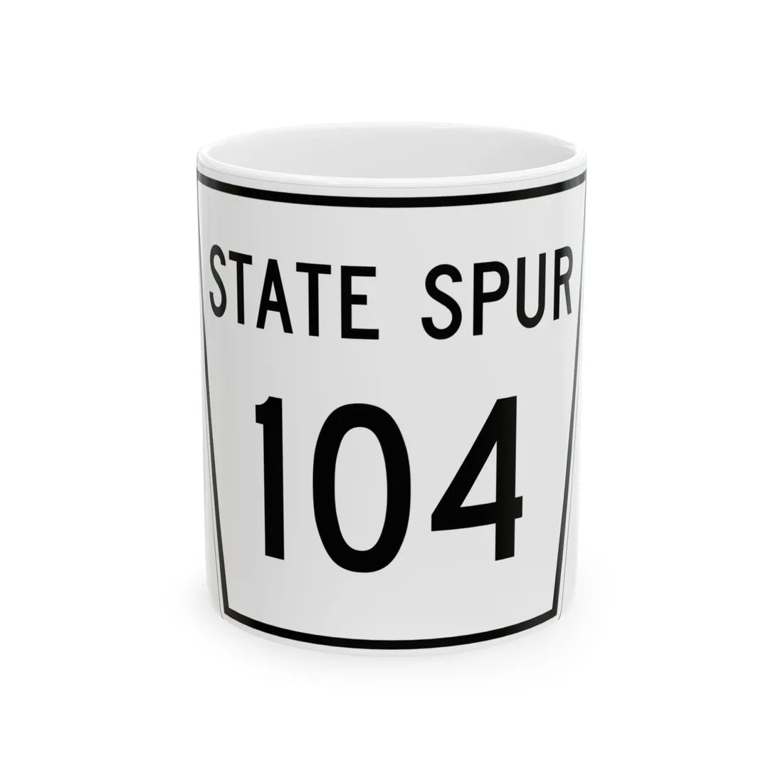 Nebraska State Spur 104 (Nebraska) (Road Sign) White Coffee Mug 11oz - Go Mug Yourself