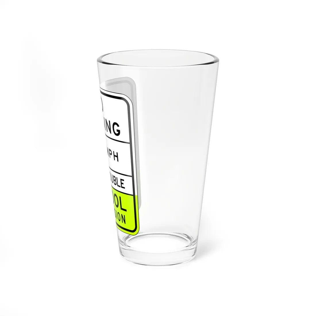 NO SCHOOL IN SESSION Arizona S4-5AZ fluorescent (Arizona) (Road Sign) Pint Glass 16oz - Go Mug Yourself
