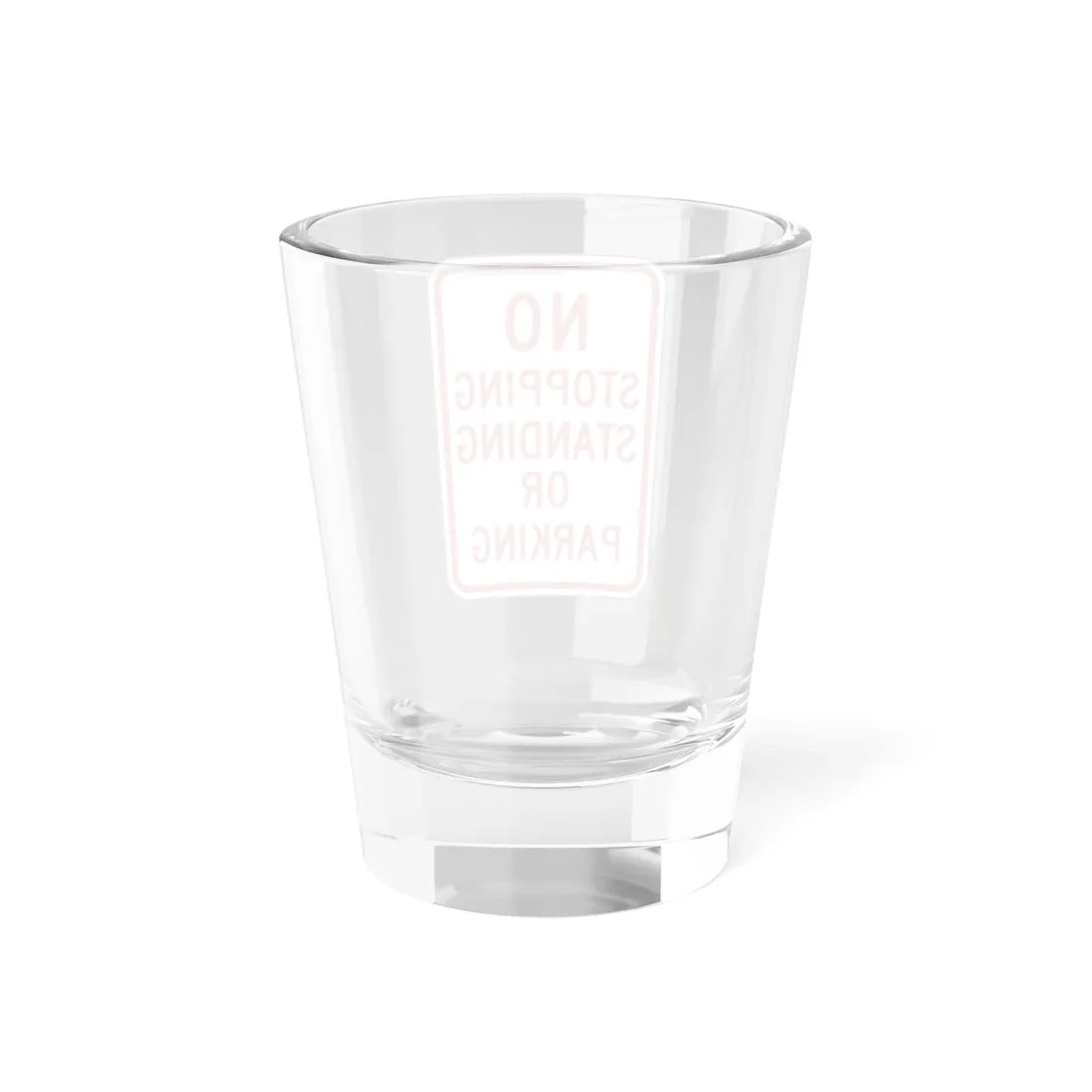 NO STOPPING STANDING OR PARKING Delaware R7-4-DE (Delaware) (Road Sign) Shot Glass 1.5oz - Go Mug Yourself