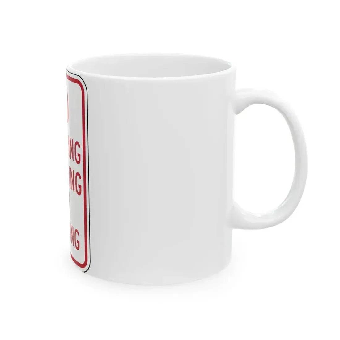 NO STOPPING STANDING OR PARKING Delaware R7-4-DE (Delaware) (Road Sign) White Coffee Mug - Go Mug Yourself