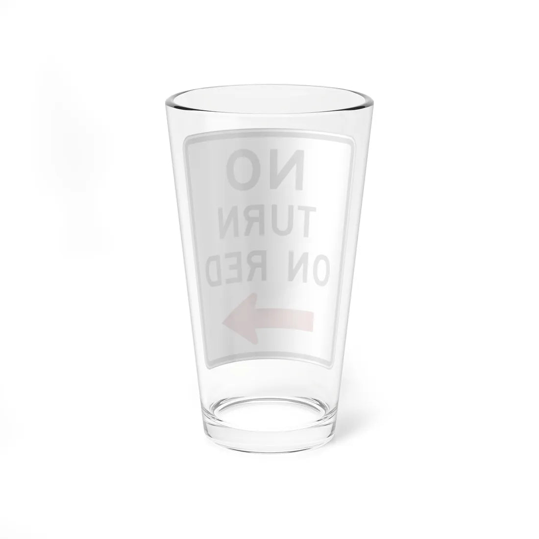 NO TURN ON RED Delaware R10-11-DE (Delaware) (Road Sign) Pint Glss 16oz - Go Mug Yourself