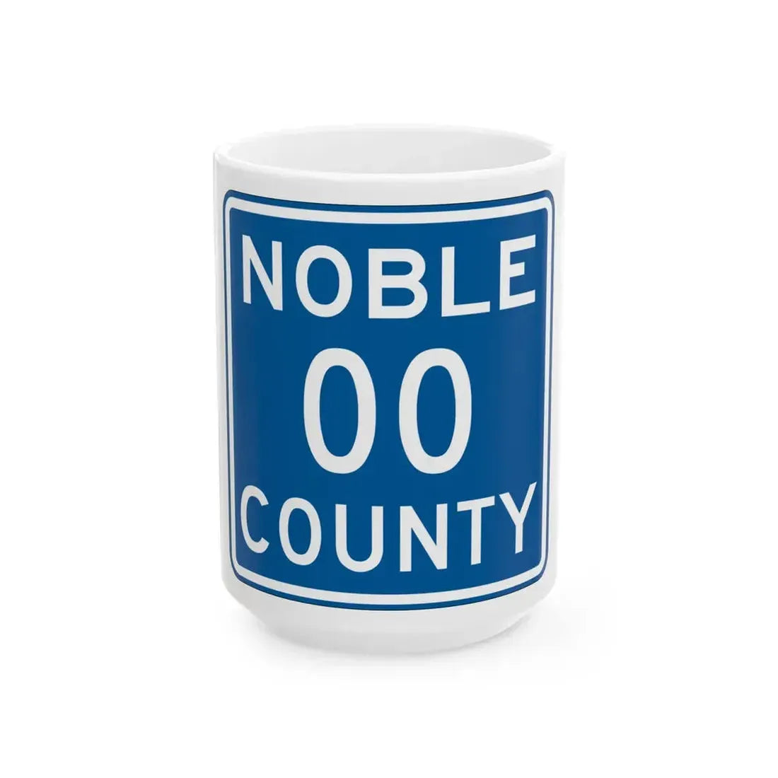Noble County OH template (Ohio) (Road Sign) White Coffee Mug 15oz - Go Mug Yourself