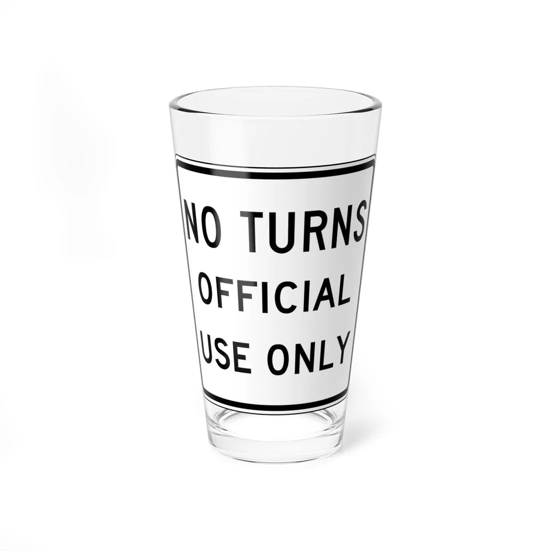 NQ TURNS OFFICIAL USE ONLY Delaware R3-3-DE (Delaware) (Road Sign) Pint Glss 16oz 16oz - Go Mug Yourself