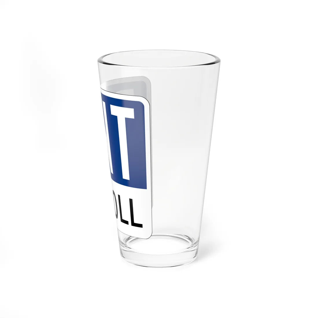NTTA shield template (Texas) (Road Sign) Pint Glass 16oz - Go Mug Yourself