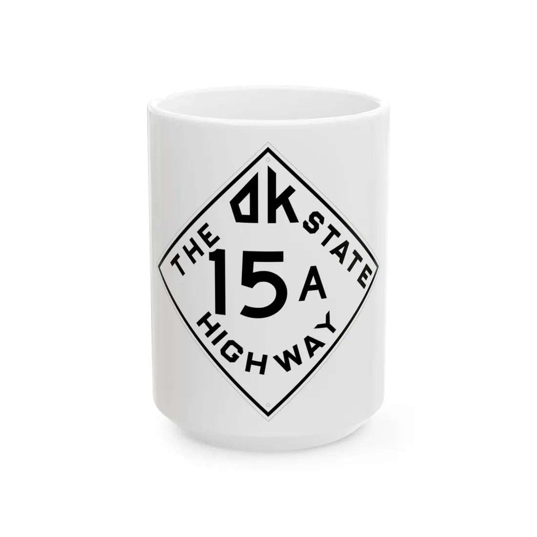 Oklahoma 15A 1948 (Oklahoma) (Road Sign) White Coffee Mug 15oz - Go Mug Yourself