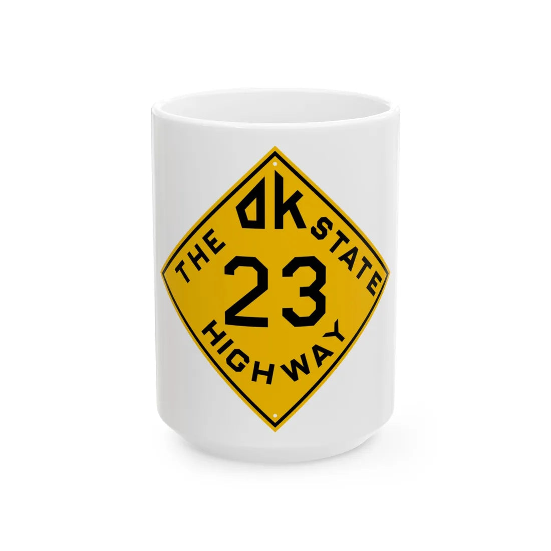 Oklahoma 23 1924 (Oklahoma) (Road Sign) White Coffee Mug 15oz - Go Mug Yourself