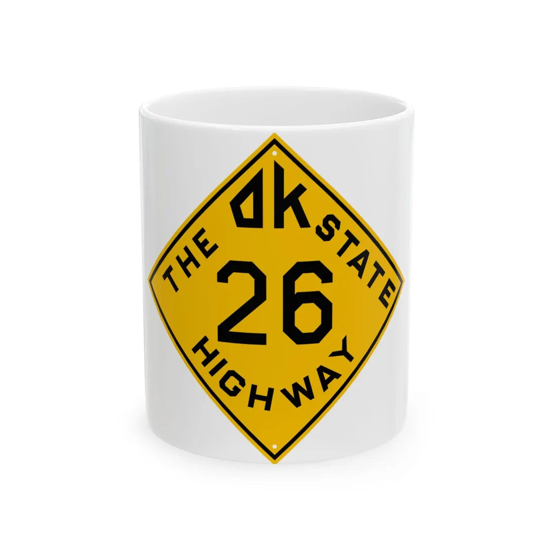 Oklahoma 26 1924 (Oklahoma) (Road Sign) White Coffee Mug 11oz - Go Mug Yourself