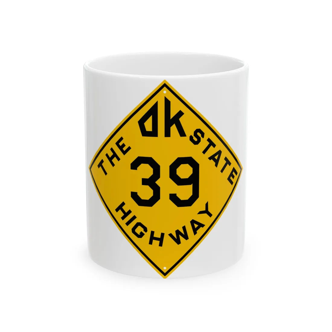 Oklahoma 39 1924 (Oklahoma) (Road Sign) White Coffee Mug 11oz - Go Mug Yourself