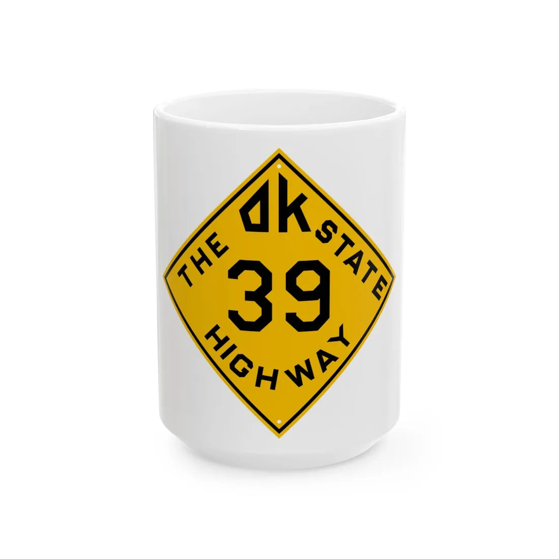 Oklahoma 39 1924 (Oklahoma) (Road Sign) White Coffee Mug 15oz - Go Mug Yourself