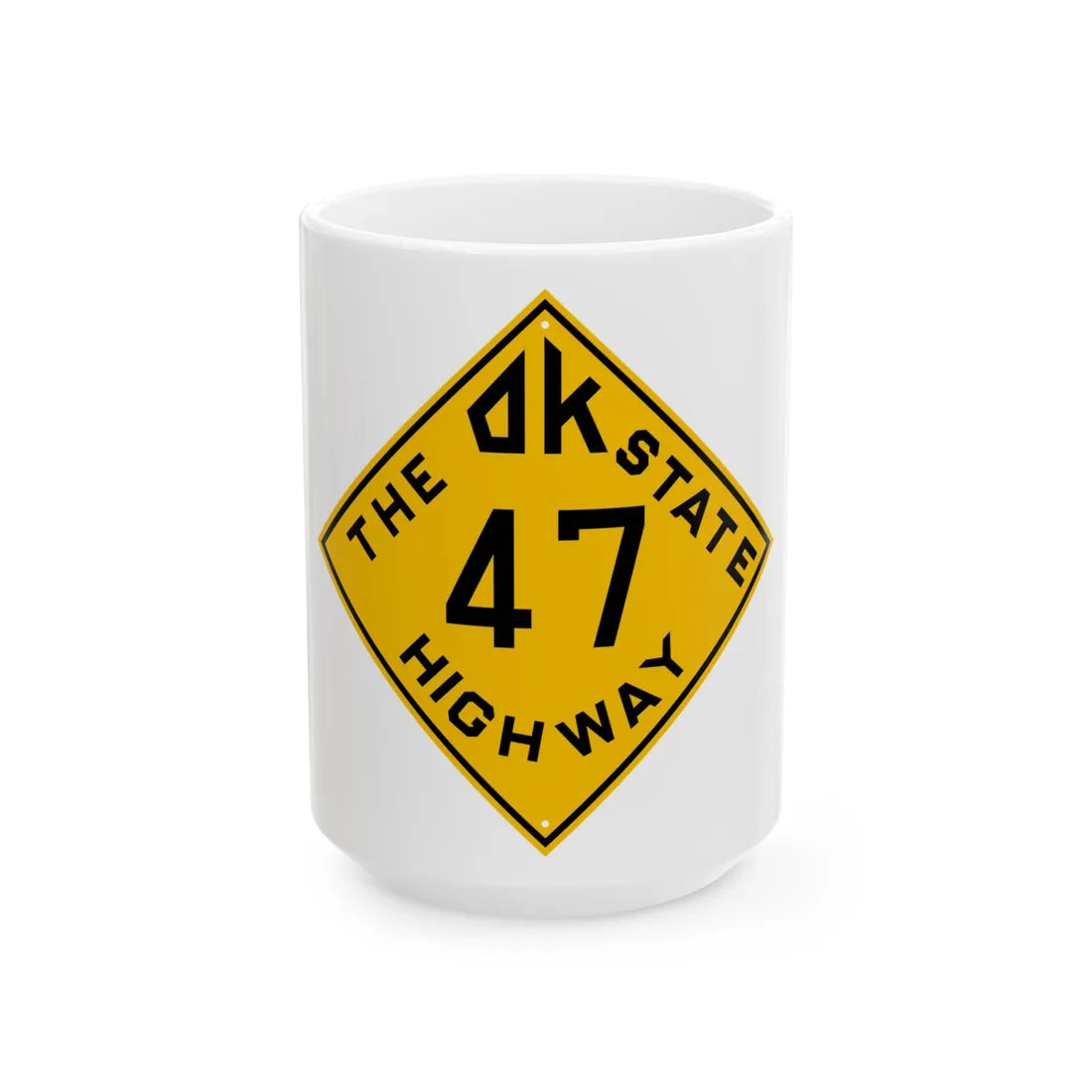 Oklahoma 47 1924 (Oklahoma) (Road Sign) White Coffee Mug 15oz - Go Mug Yourself