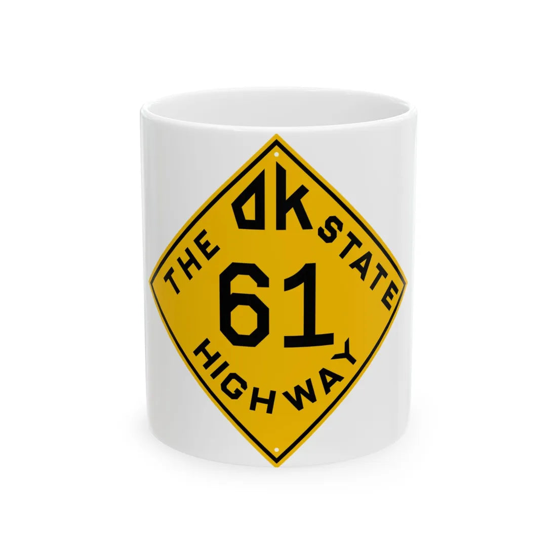 Oklahoma 61 1924 (Oklahoma) (Road Sign) White Coffee Mug 11oz - Go Mug Yourself