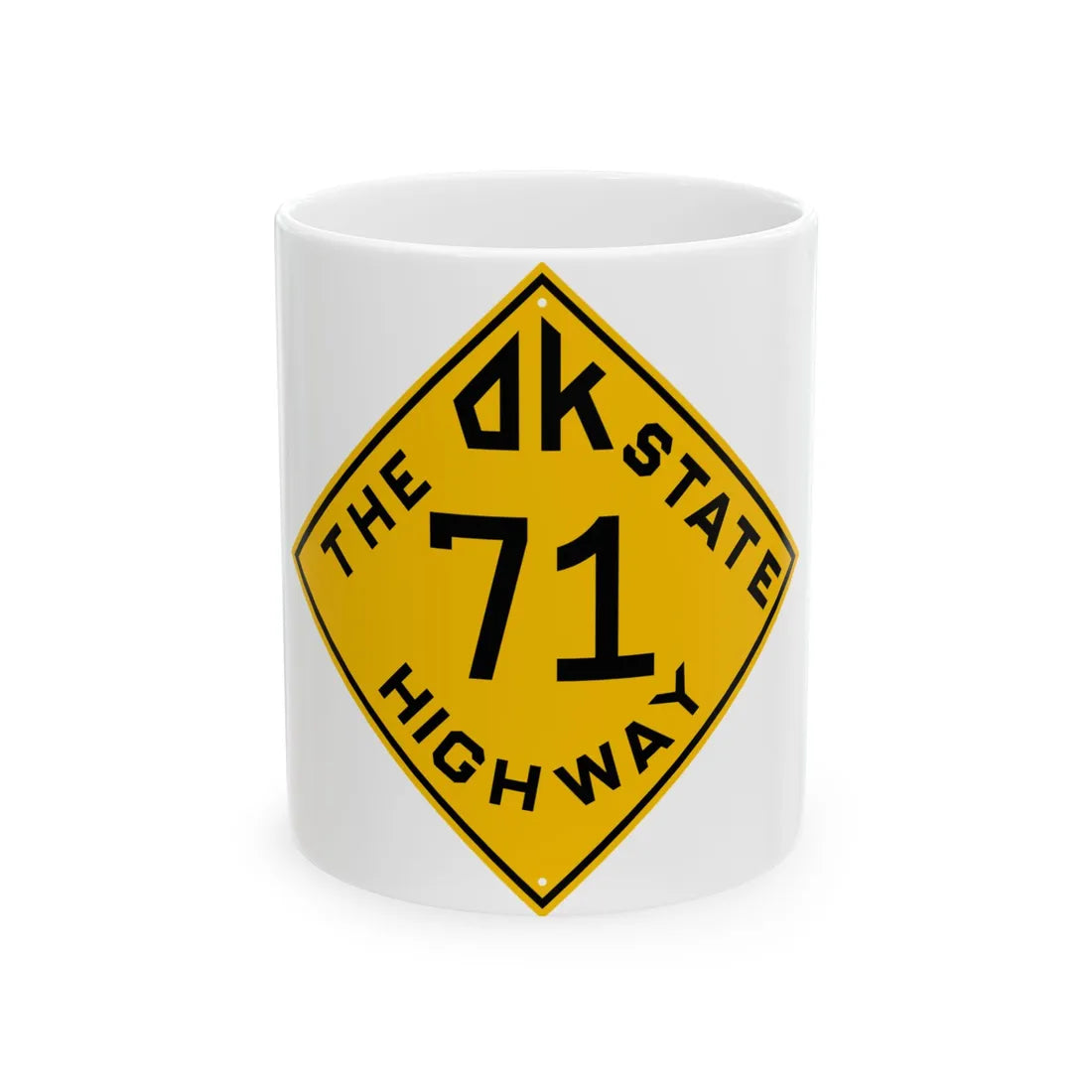 Oklahoma 71 1924 (Oklahoma) (Road Sign) White Coffee Mug 11oz - Go Mug Yourself