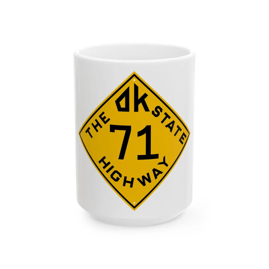 Oklahoma 71 1924 (Oklahoma) (Road Sign) White Coffee Mug 15oz - Go Mug Yourself
