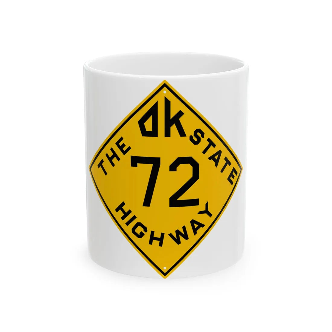Oklahoma 72 1924 (Oklahoma) (Road Sign) White Coffee Mug 11oz - Go Mug Yourself