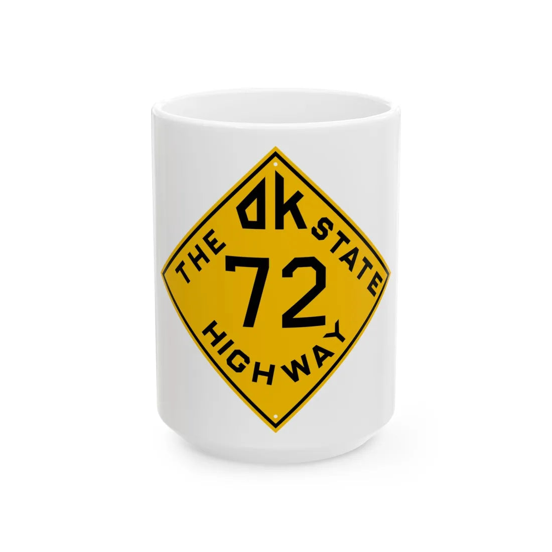 Oklahoma 72 1924 (Oklahoma) (Road Sign) White Coffee Mug 15oz - Go Mug Yourself