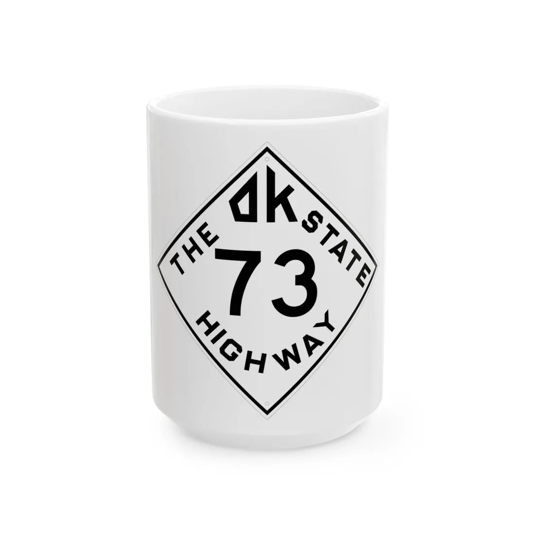 Oklahoma 73 1948 (Oklahoma) (Road Sign) White Coffee Mug 15oz - Go Mug Yourself