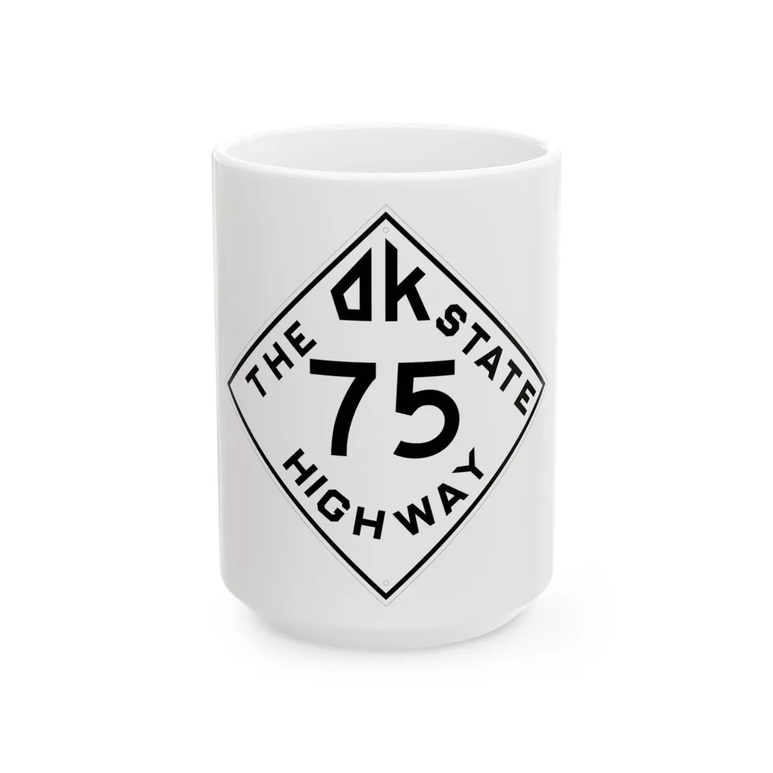 Oklahoma 75 1948 (Oklahoma) (Road Sign) White Coffee Mug 15oz - Go Mug Yourself