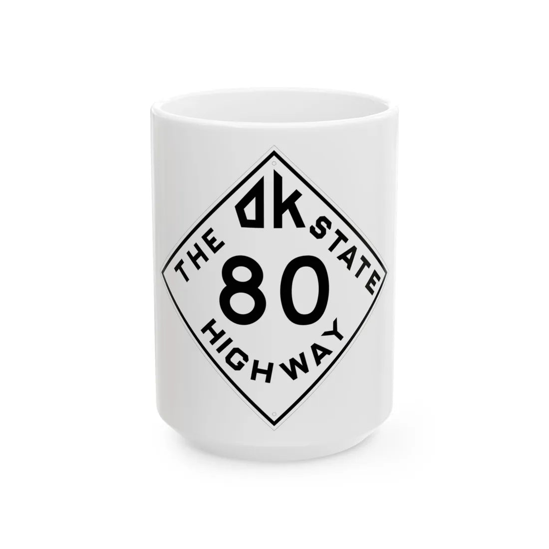 Oklahoma 80 1948 (Oklahoma) (Road Sign) White Coffee Mug 15oz - Go Mug Yourself