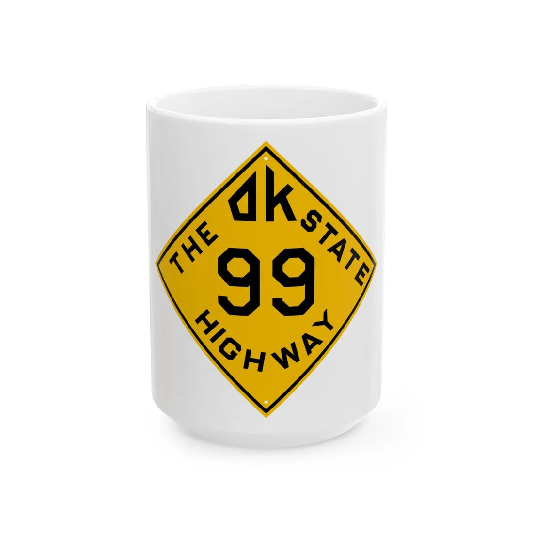 Oklahoma 99 1924 (Oklahoma) (Road Sign) White Coffee Mug 15oz - Go Mug Yourself