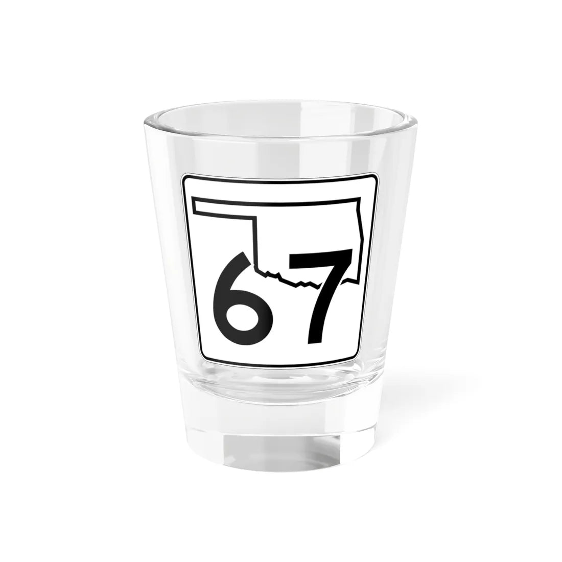 Oklahoma State Highway 67 (Oklahoma) (Road Sign) Shot Glass 1.5oz - Go Mug Yourself