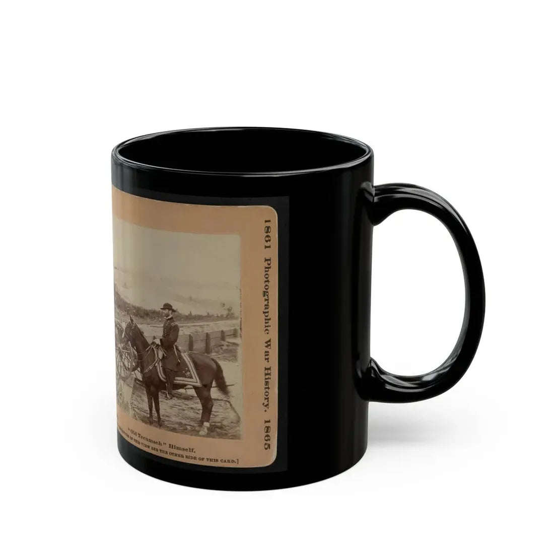Old Tecumseh  Himself (U.S. Civil War) Black Coffee Mug - Go Mug Yourself
